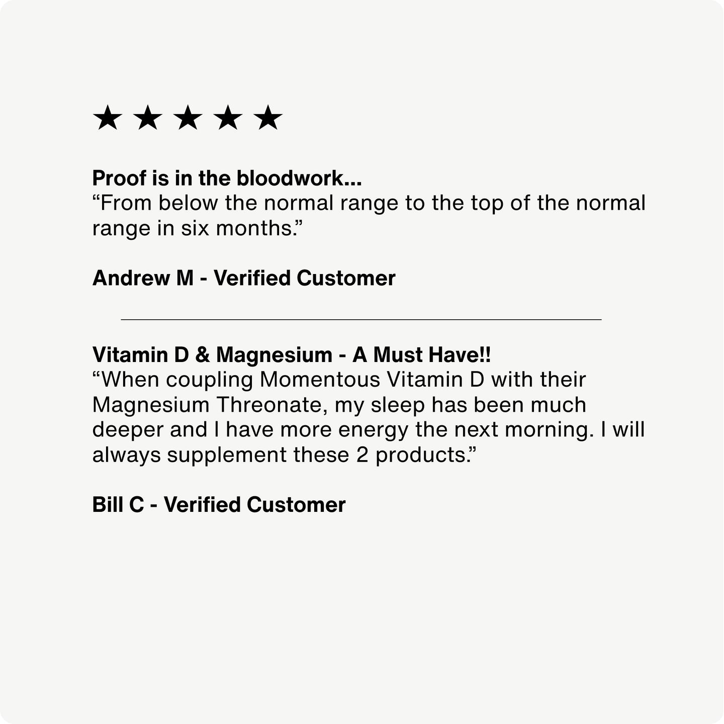 positive review written by Andrew M and Bill C about Vitamin D3