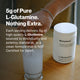 Hand pouring white powder into a glass of liquid next to a container of L-Glutamine. Overlaid text reads: “5g of Pure L-Glutamine. Nothing Extra.” “Each serving delivers 5g of high-quality L-Glutamine sourced to strict purity and potency standards, in a clean formula that is NSF Certified for Sport.”