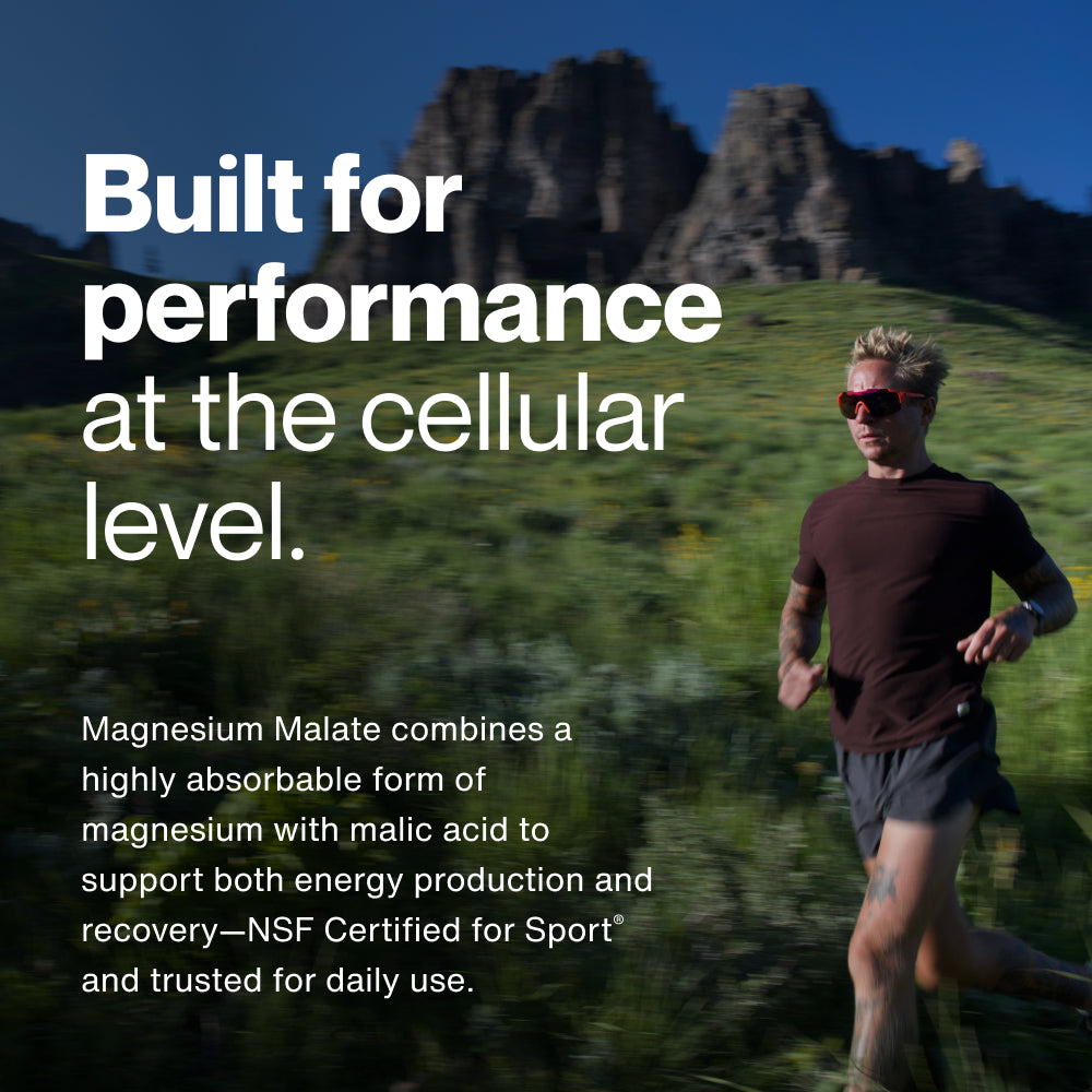 Built for performance at the cellular level. Magnesium Malate combines a highly absorbable form of magnesium with malic acid to support both energy production and recovery—NSF Certified for Sport and trusted for daily use.