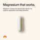 Single white capsule with text: Magnesium that works — Magtein crosses the blood-brain barrier for superior absorption and sleep benefits.