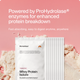 Powered by ProHydrolase enzymes for enhanced protein breakdown. Fast Absorbing, easy to digest anytime, anywhere