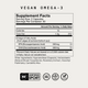 Vegan Omega-3 supplement facts label. Serving size 2 capsules, 30 servings per container. 15 calories, 1.5g total fat (2% DV). Omega-3 fatty acids from algae oil (schizochytrium sp.): 500mg EPA (Eicosapentaenoic Acid), 500mg DHA (Docosahexaenoic Acid). Other ingredients: Hypromellose (Capsule), Antioxidants (Natural Mixed Tocopherols, Rosemary Extract, Ascorbyl Palmitate), Candellila Wax. NSF Certified Sport, GMO Free, Gluten Free, Vegan.