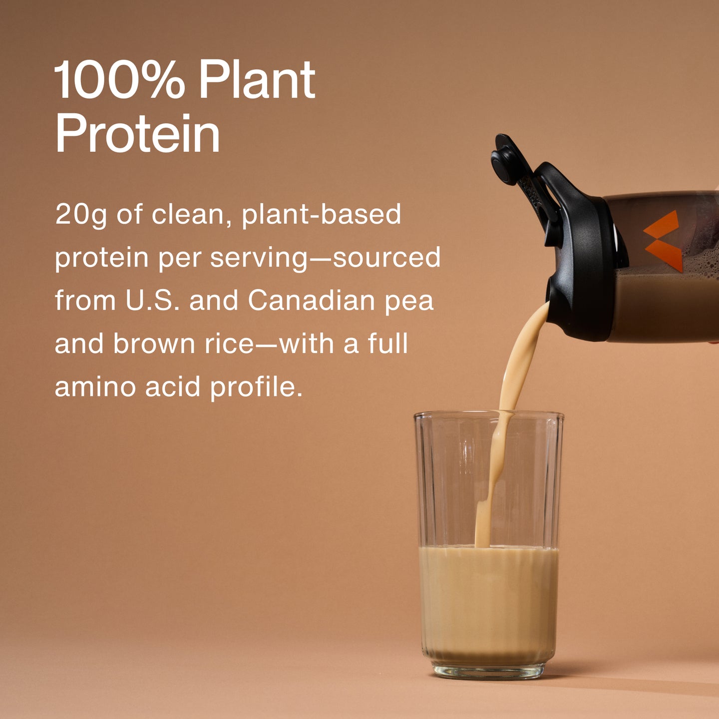 100% Plant Protein

20g of clean, plant-based protein per serving—sourced from U.S. and Canadian pea and brown rice—with a full amino acid profile.