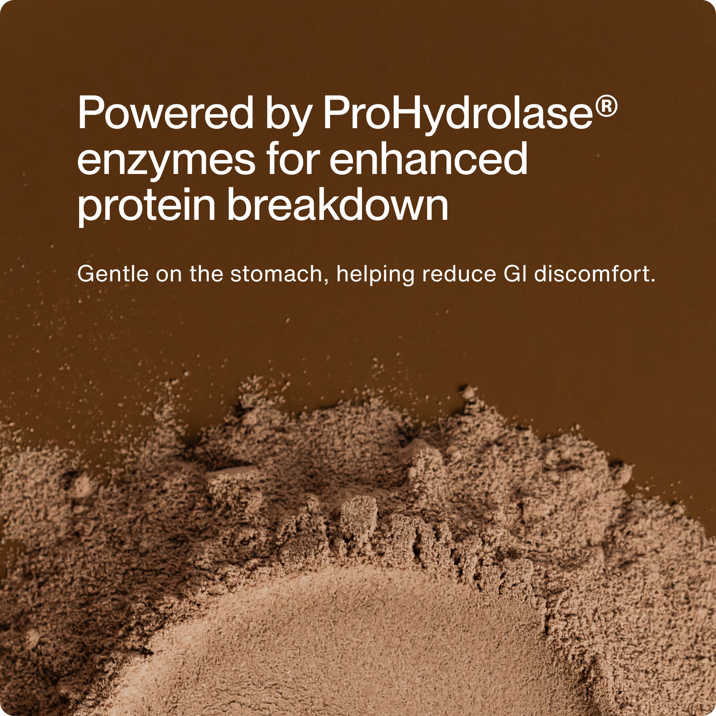 powered by ProHydrolase enzymes for enhanced protein breakdown