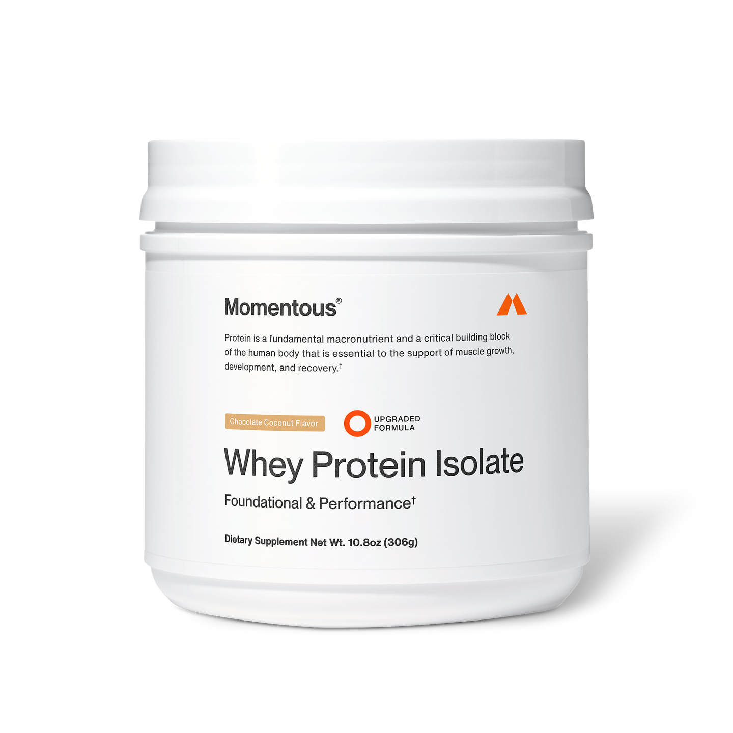 Momentous Whey Protein Isolate dietary supplement in chocolate coconut flavor, white plastic tub, 10.8 oz (306 g), labeled “Foundational & Performance” with upgraded formula badge; packaging states protein is a fundamental macronutrient and critical building block essential for supporting muscle growth, development, and recovery