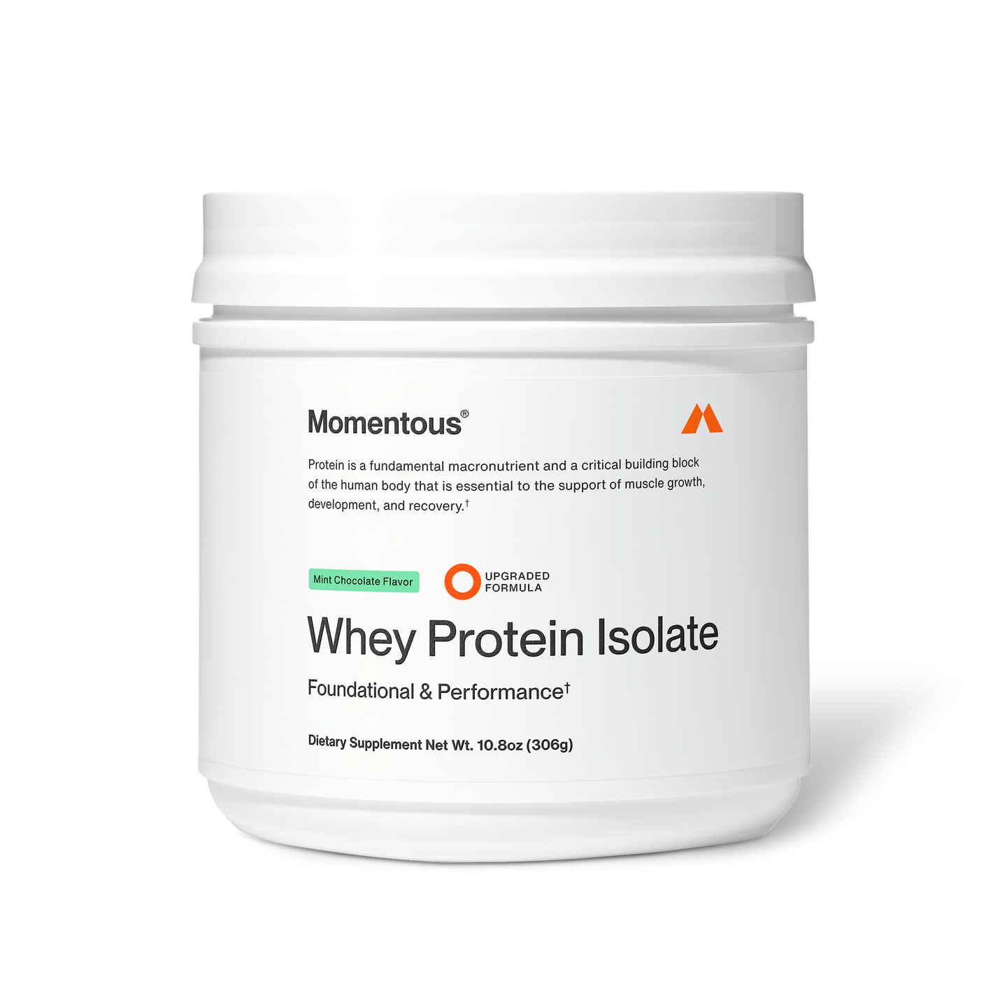 Momentous Whey Protein Isolate dietary supplement in mint chocolate flavor, white plastic tub, 10.8 oz (306 g), labeled “Foundational & Performance” with upgraded formula badge; packaging states protein is a fundamental macronutrient and critical building block essential for supporting muscle growth, development, and recovery