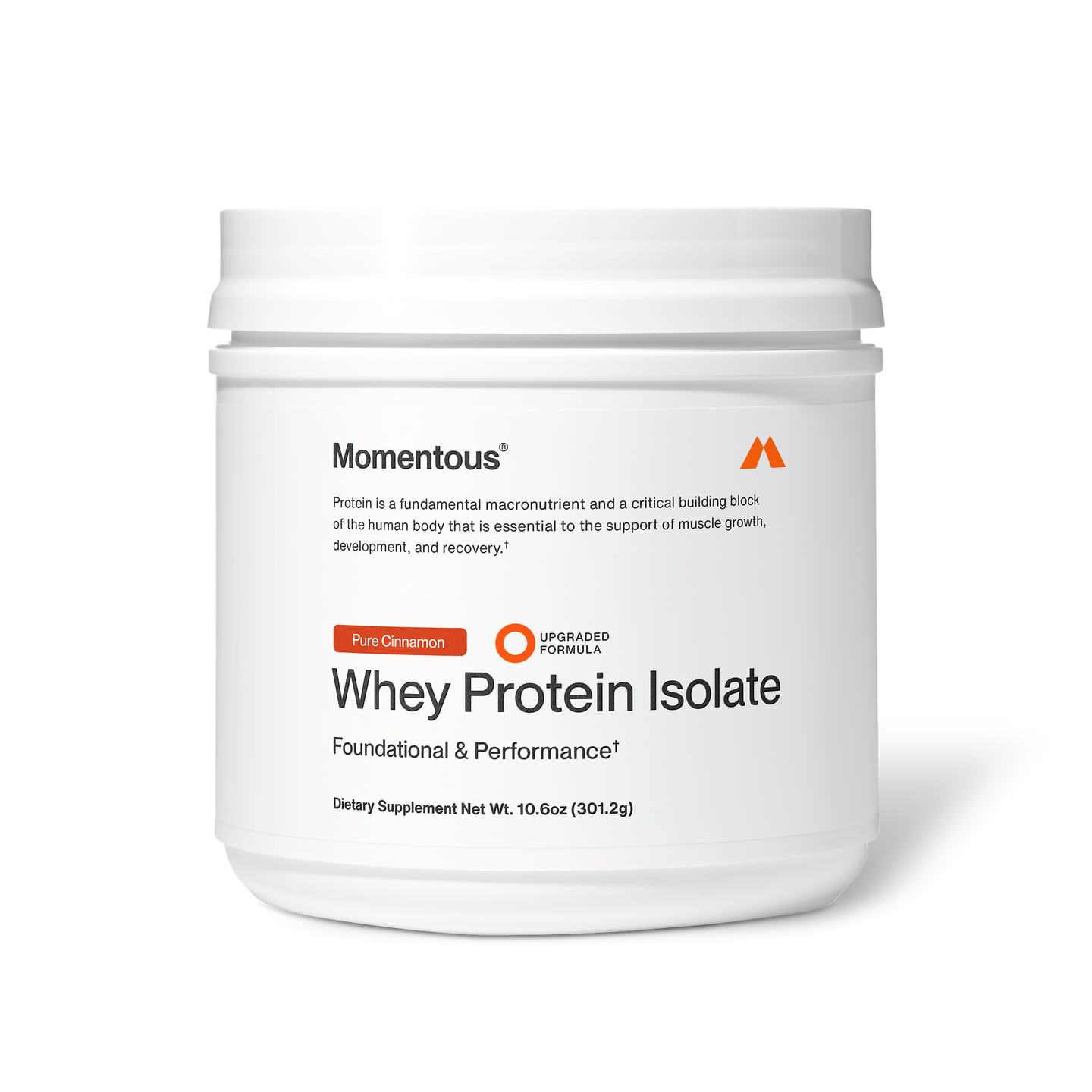 Momentous Whey Protein Isolate dietary supplement in pure cinnamon flavor, white plastic tub, 10.6 oz (301.2 g), labeled “Foundational & Performance” with upgraded formula badge; packaging states protein is a fundamental macronutrient and critical building block essential for supporting muscle growth, development, and recovery